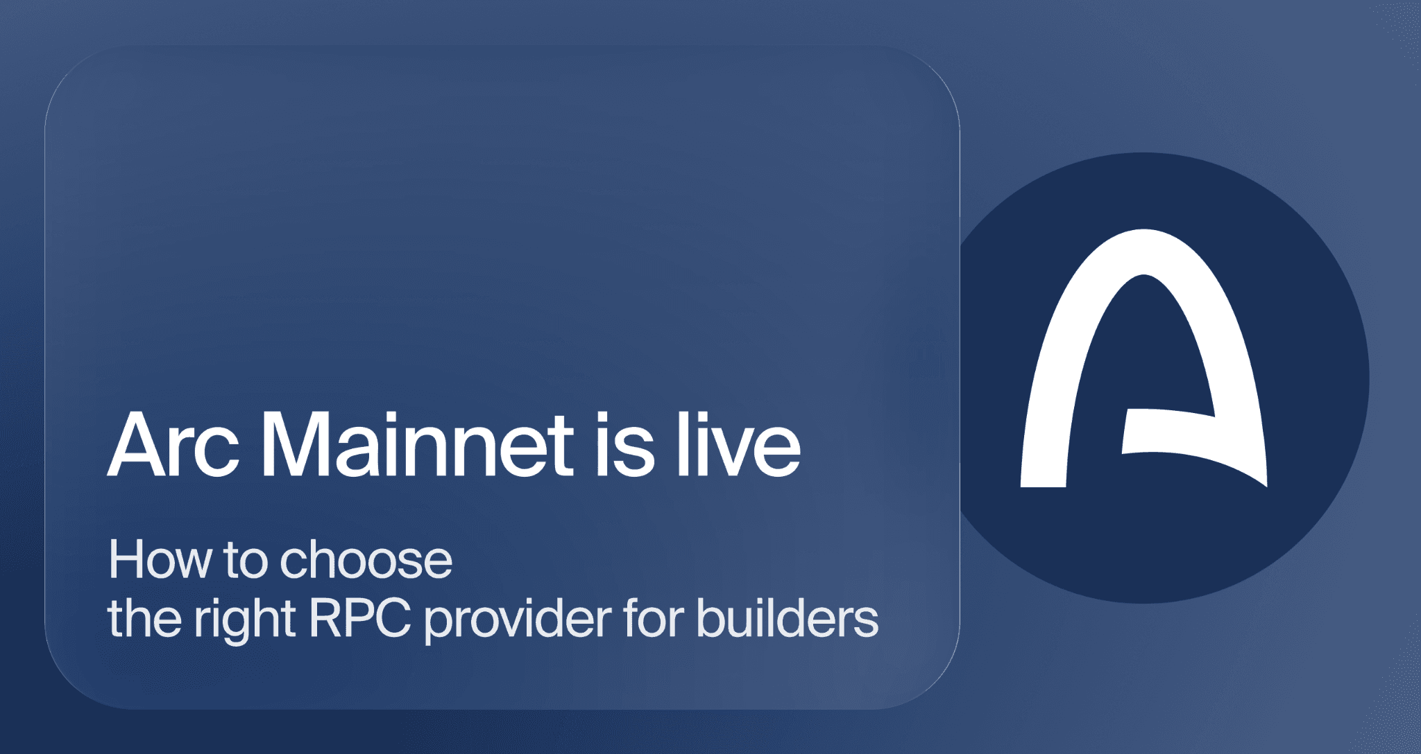 Arc Mainnet is live: How to choose the right RPC provider for builders
