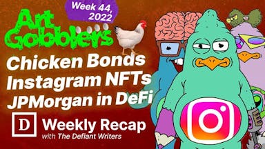 Art Gobblers, Coinbase Savings, Chicken Bonds, JPMorgan in DeFi, Instagram NFTs