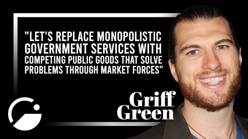 Giveth's Griff Green: Super-Charging Public Goods and Charity With Crypto
