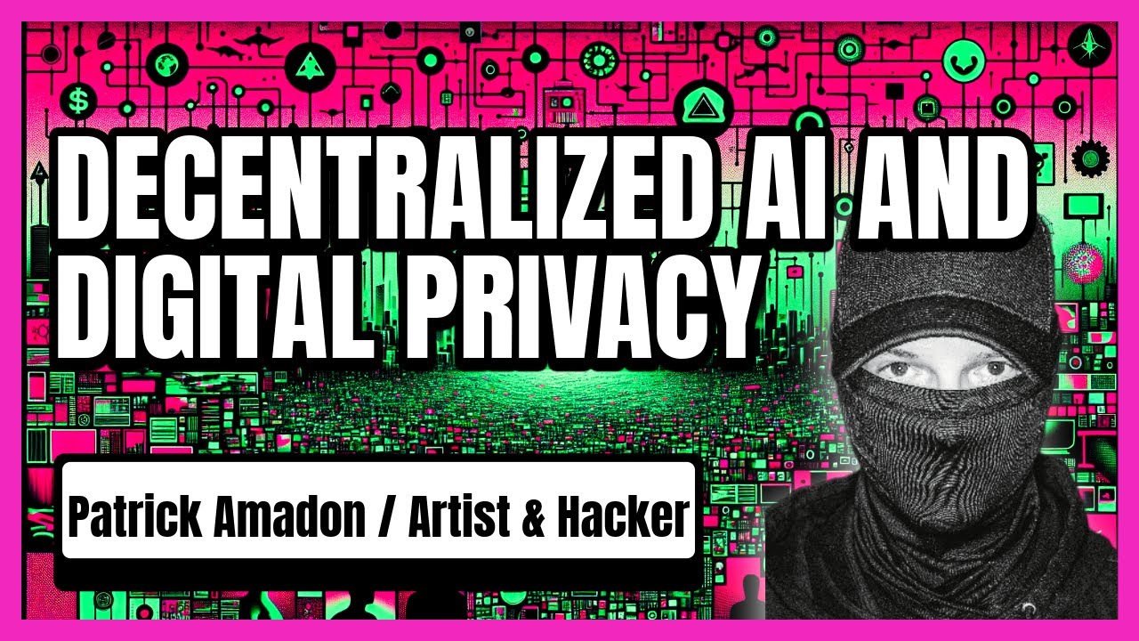 The Fight for Digital Privacy, Decentralized AI, and the Future of Freedom with Patrick Amadon
