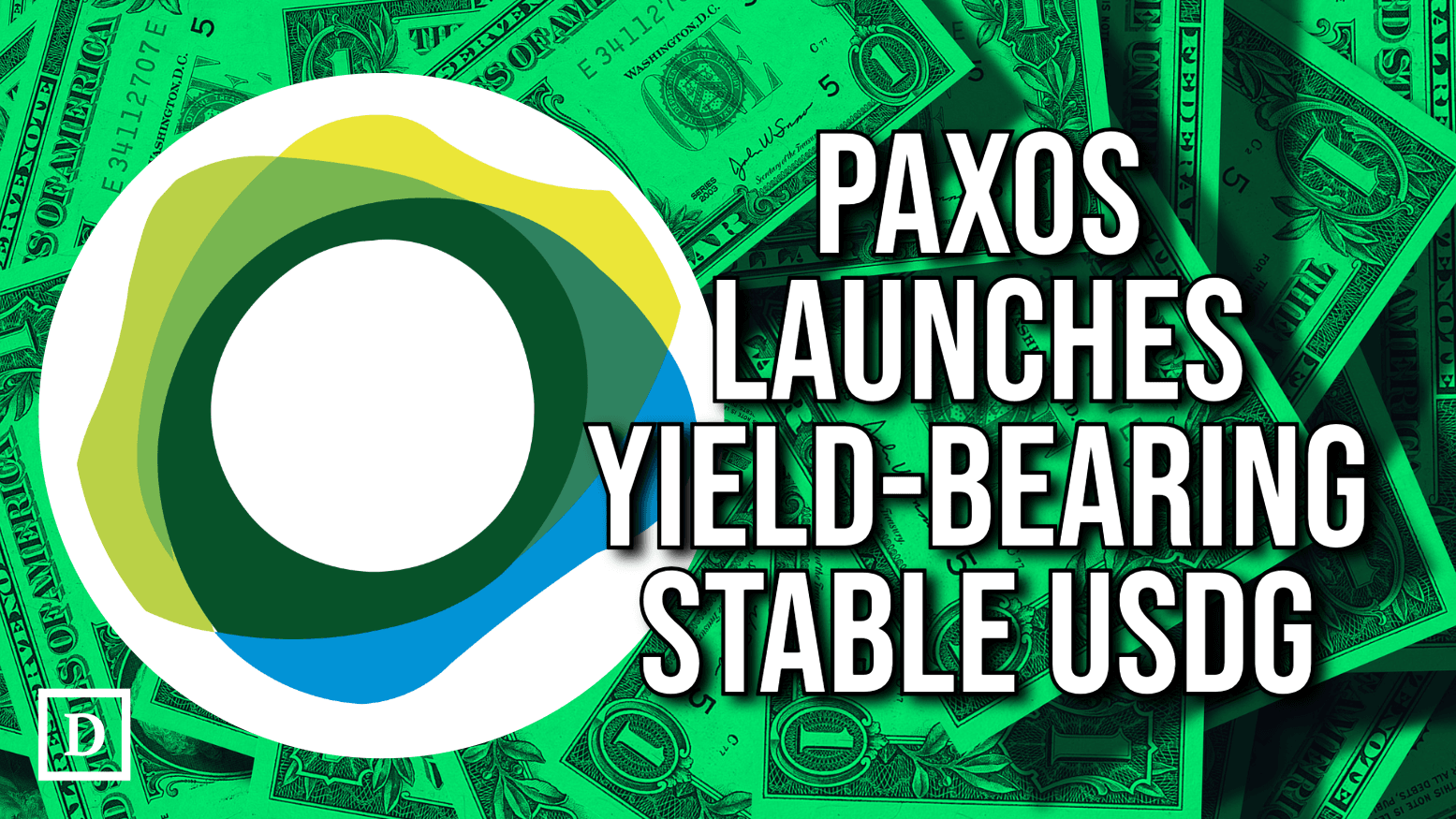 Paxos Launches Yield-Bearing Stablecoin Backed By Industry Heavyweights