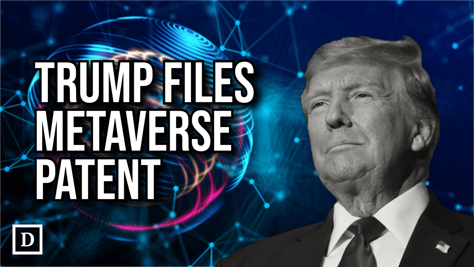 Trump Organization Files Patent for TRUMP Metaverse