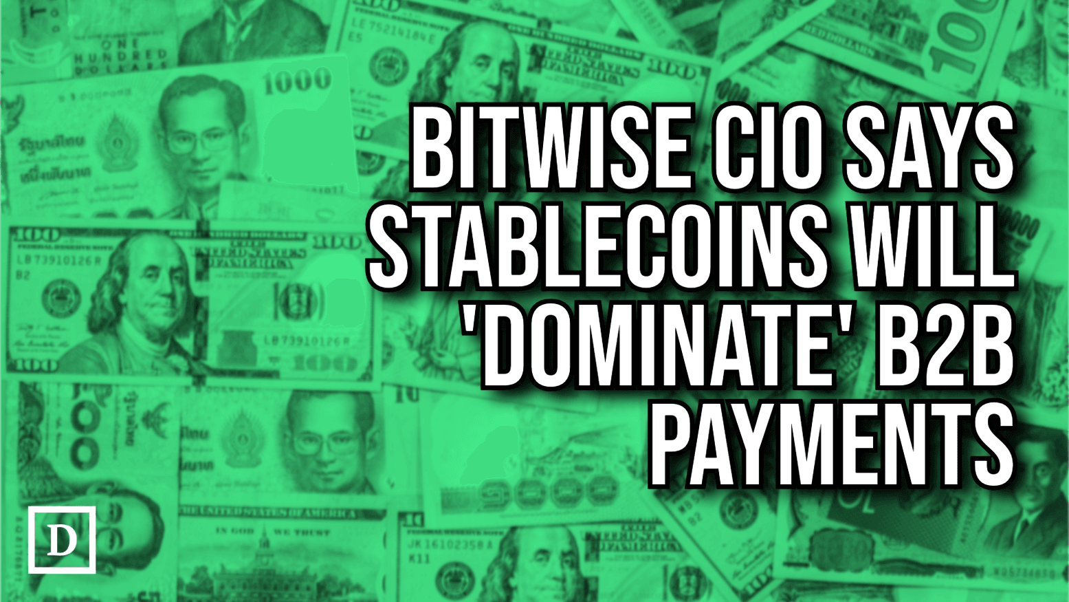 Bitwise CIO Says Stablecoins Will ‘Dominate’ $44T Cross-Border B2B Payments in Five Years