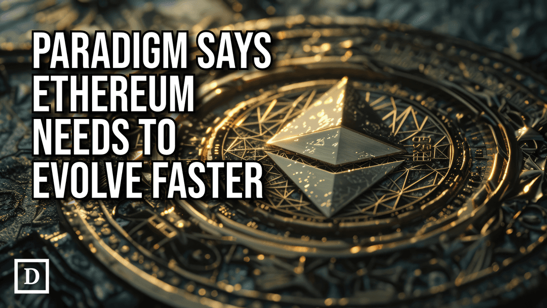 Paradigm Says Ethereum’s Future Is at Risk Due To Slow Updates