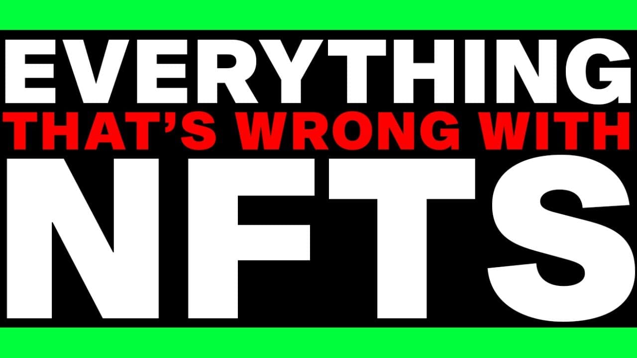 Everything That's Wrong with NFTs