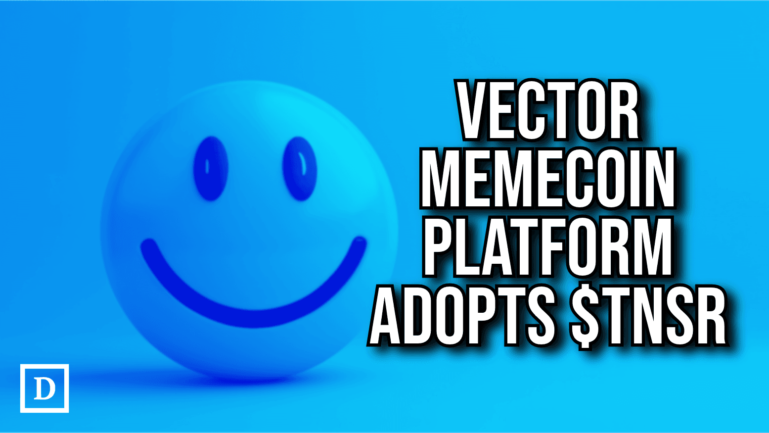 Memecoin App Vector Adopts TNSR as Native Token