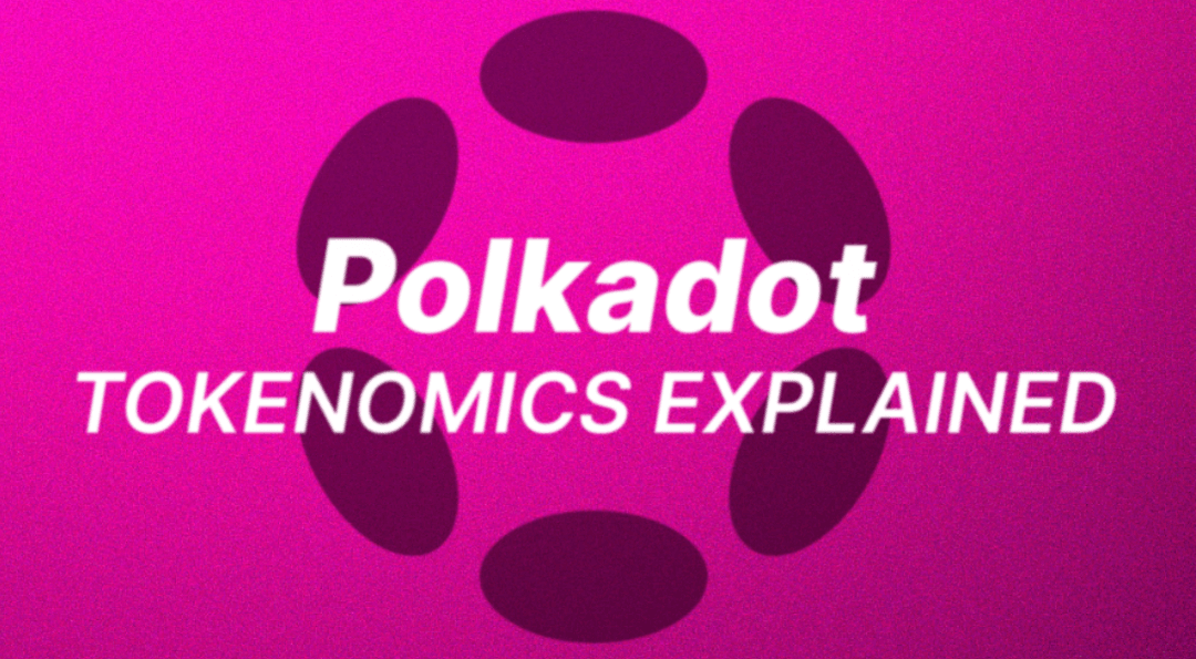 DOT Tokenomics Explained