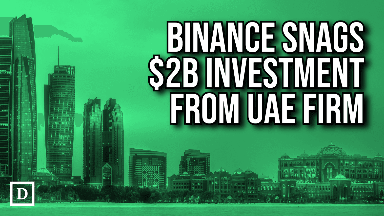 Abu Dhabi Firm Invests $2 Billion in Binance via Stablecoins