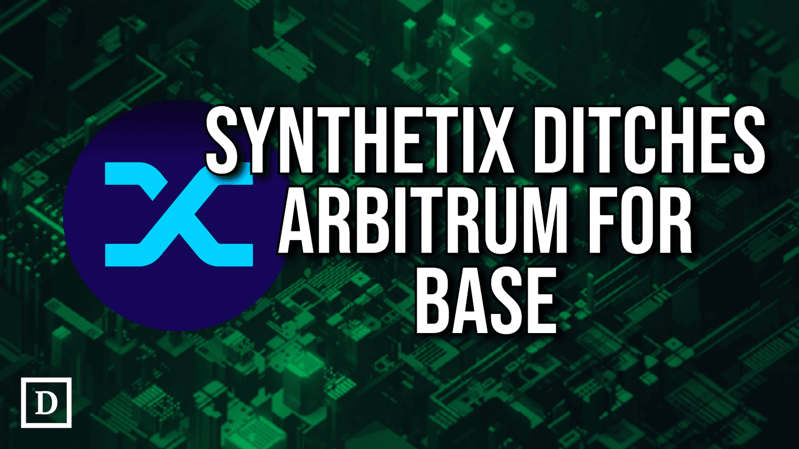 Synthetix to Pivot V3 Perps From Arbitrum to Base