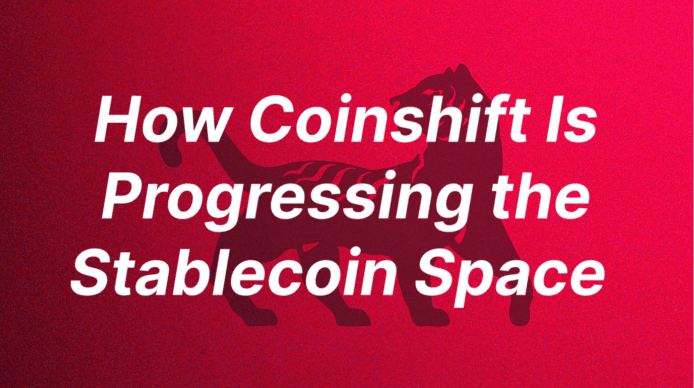 How Coinshift Is Progressing the Stablecoin Space