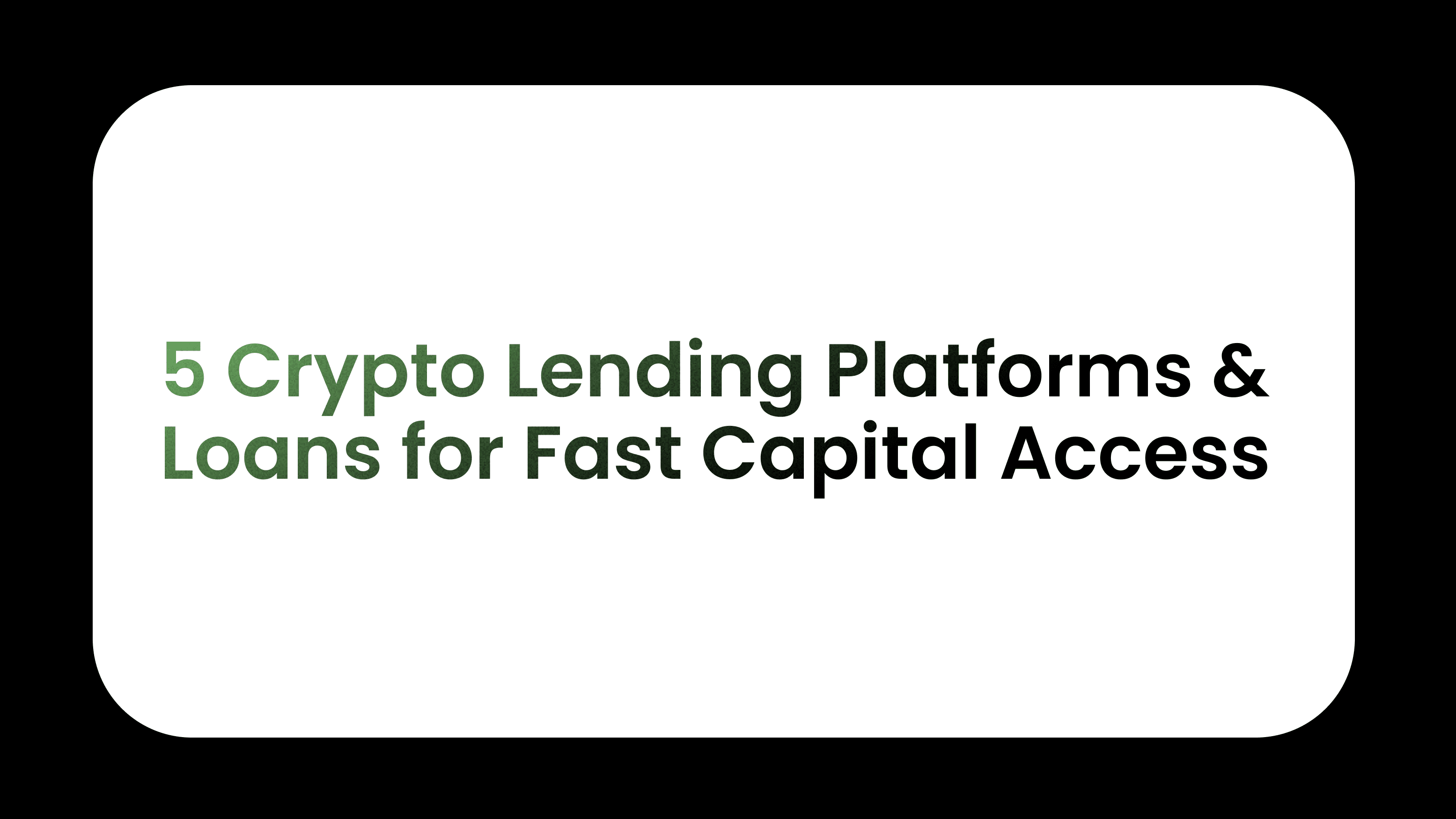 5 Crypto Lending Platforms & Loans for Fast Capital Access