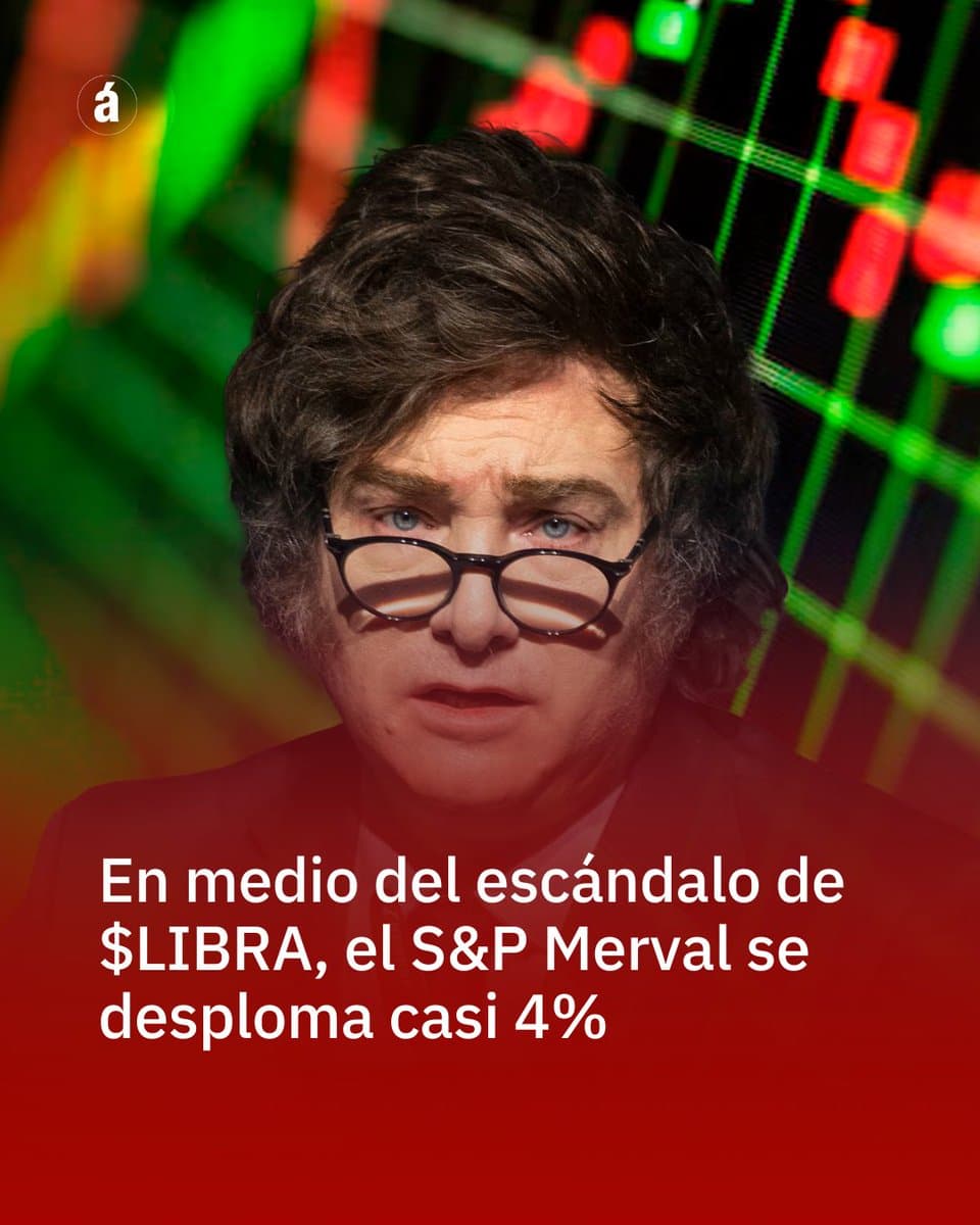 Argentina's S&P Merval Falls Over 5.7% After $LIBRA Crypto Scandal Involving President Milei; 4% First Day Decline Reported