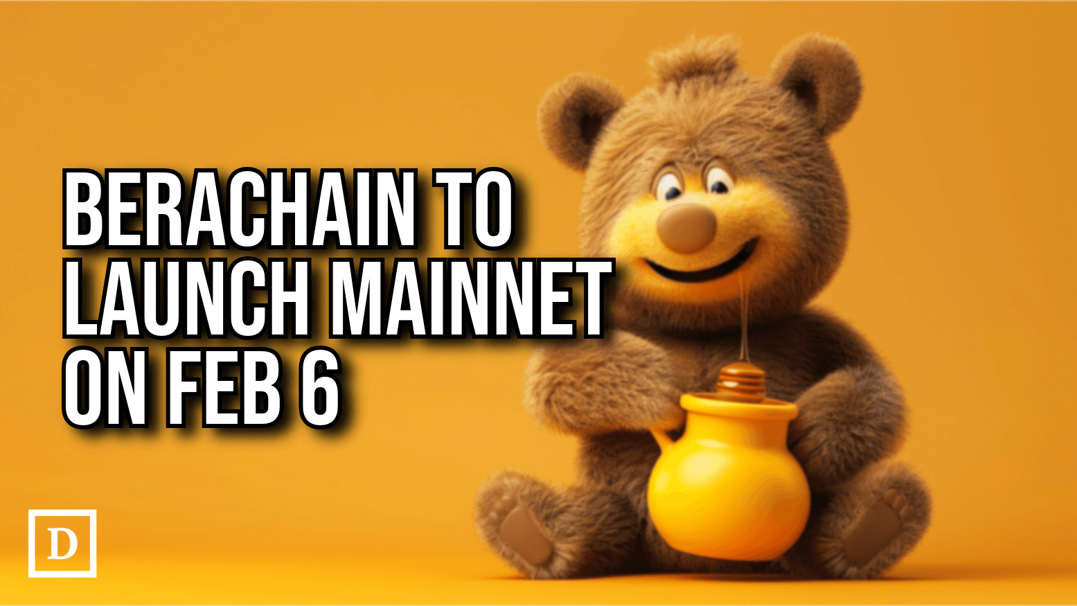 Berachain to Launch Mainnet and Airdrop on Feb. 6