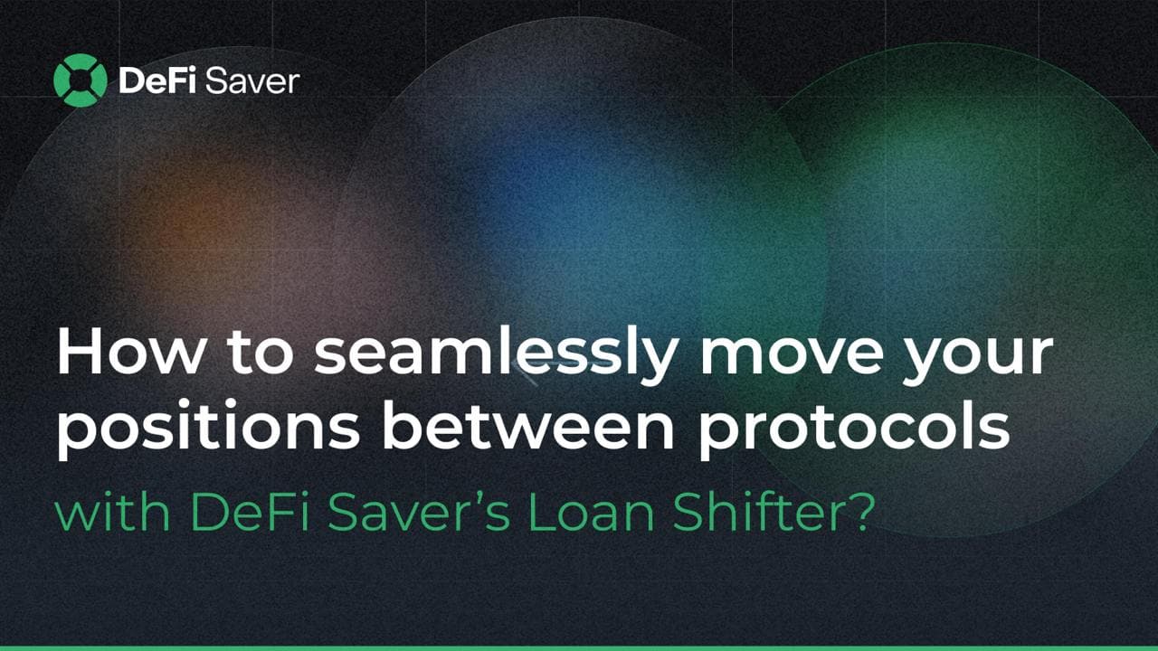How to seamlessly move your positions between protocols with DeFi Saver’s Loan Shifter?