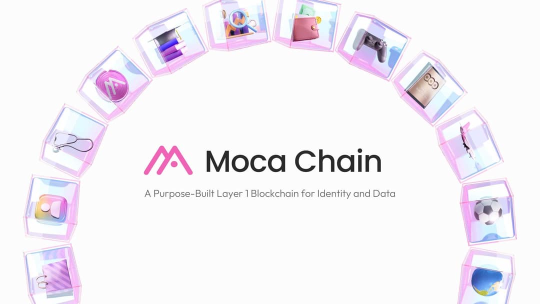 Moca Foundation announces Moca Chain for self-sovereign, privacy-preserving identity and user verification