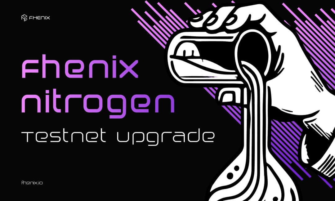 Fhenix Launches Nitrogen Testnet With Enhanced Decryption Capabilities