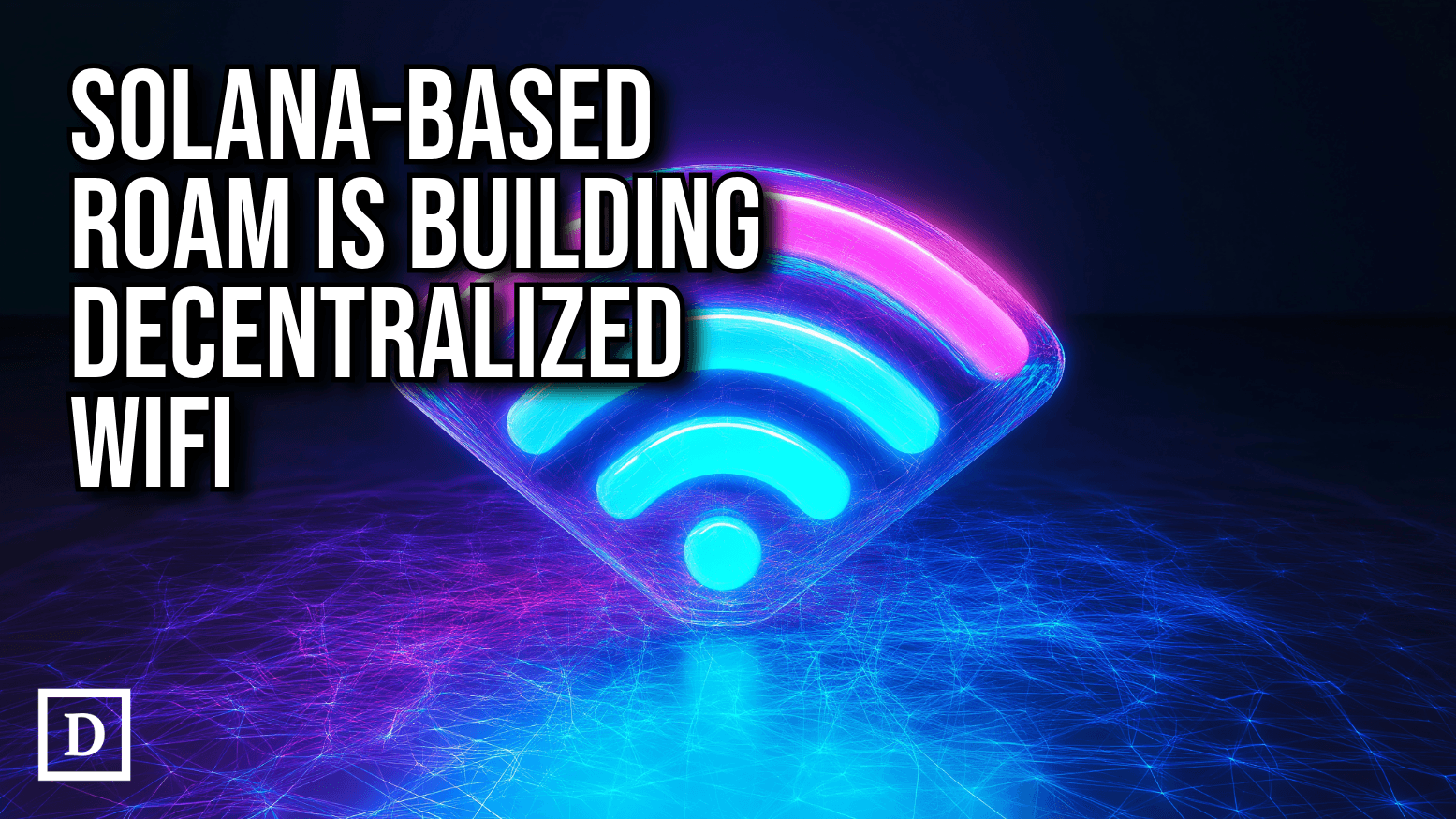 Solana-based Roam is Building a Decentralized WiFi Network with Token Rewards