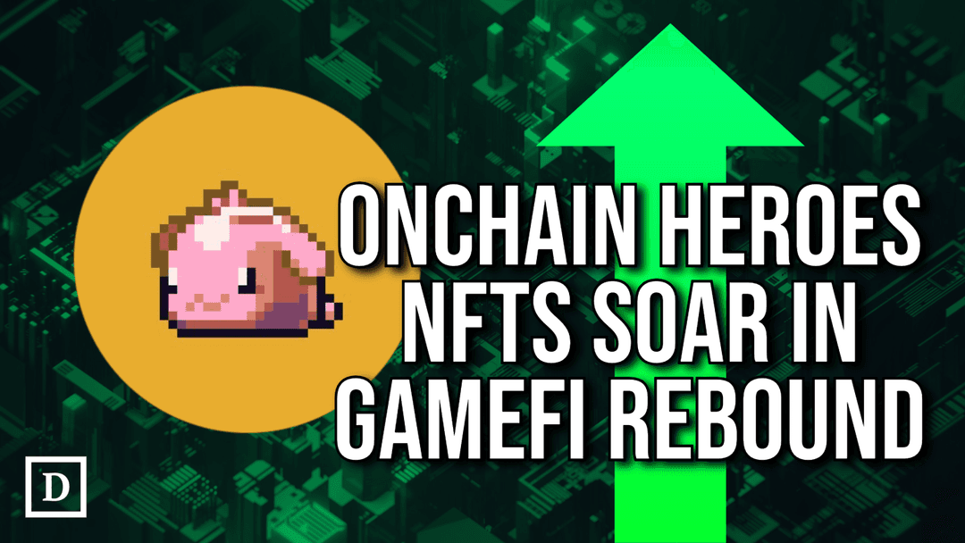 OnChain Heroes NFT Mint Leads GameFi Rally