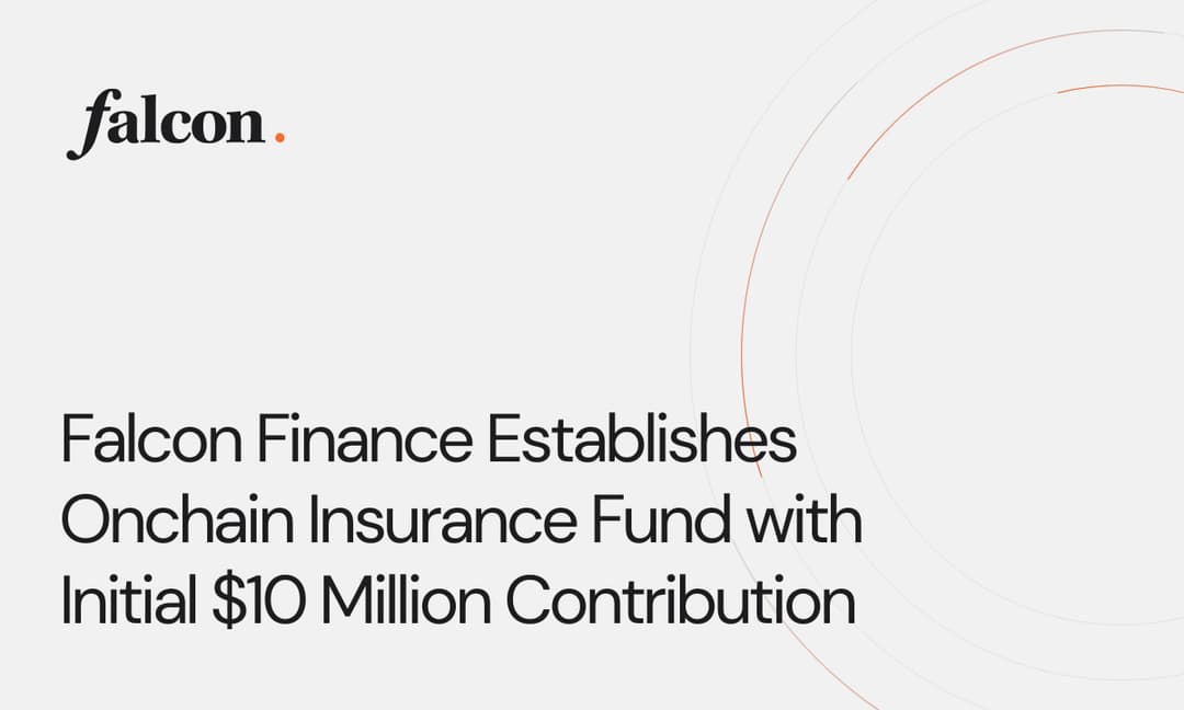 Falcon Finance Establishes Onchain Insurance Fund with Initial $10 Million Contribution