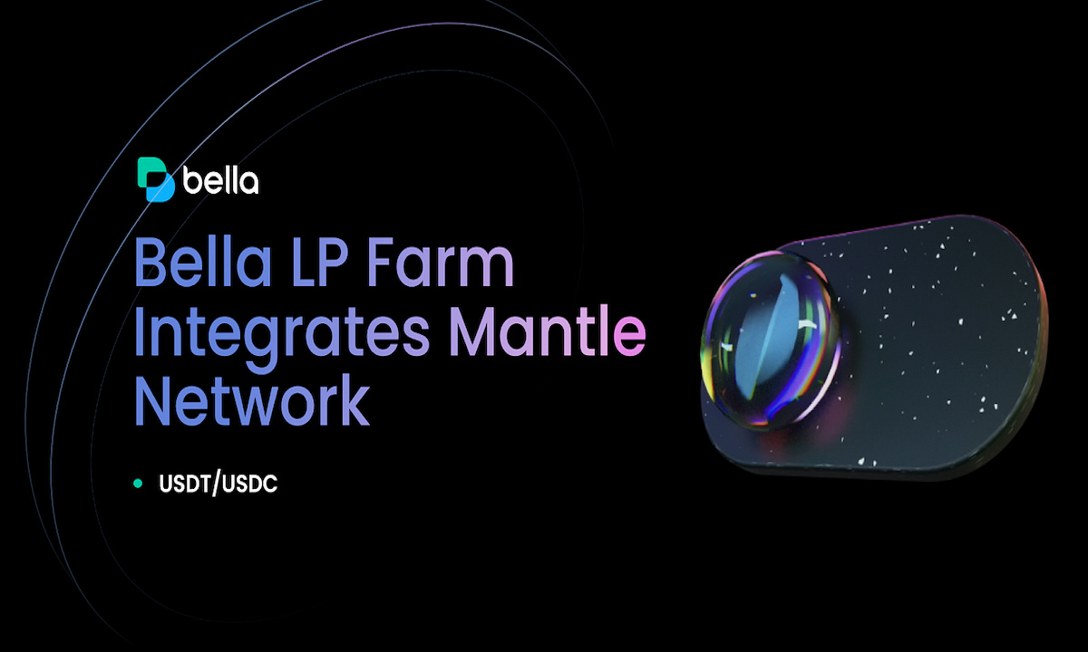 Bella LP Farm Integrates Mantle Network, Broadening Liquidity Provision Horizons