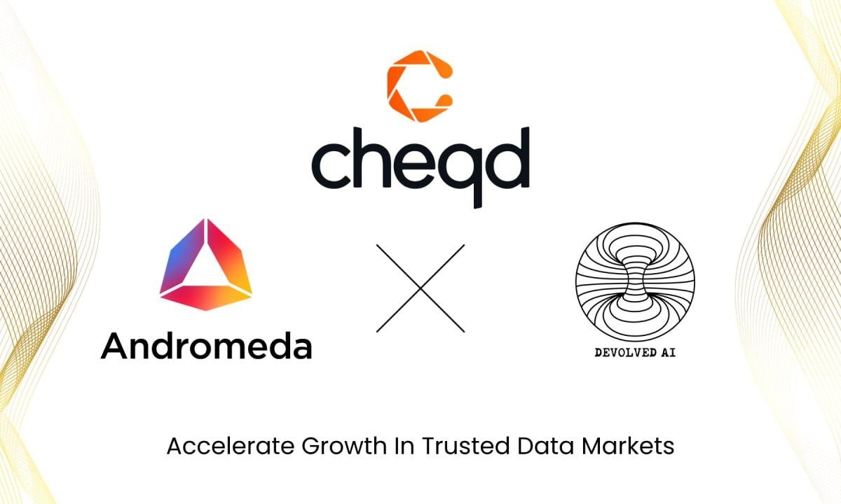 cheqd Teams Up With Andromeda & Devolved AI To Accelerate Growth In Trusted Data Markets
