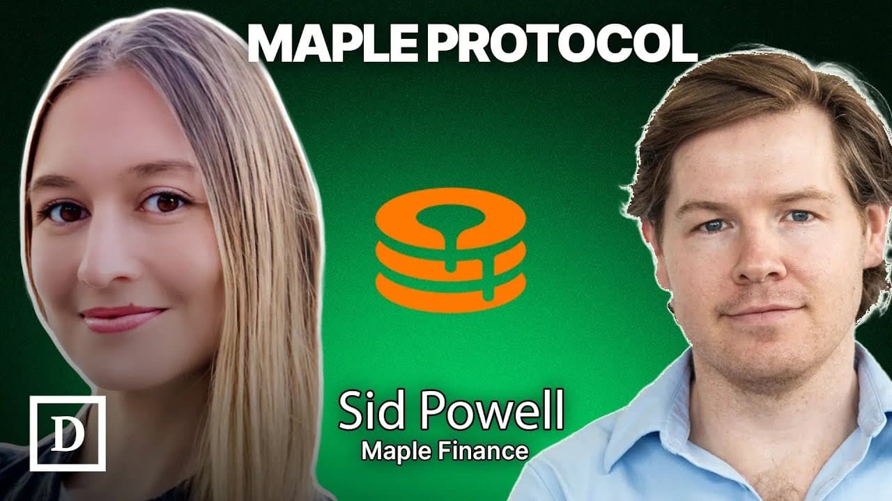 Dive Into Lending, Borrowing, and Real World Assets with Maple Finance: Sid Powell