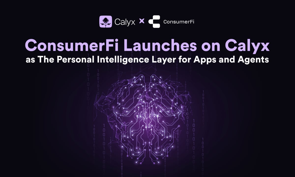 ConsumerFi Launches on Calyx as The Personal Intelligence Layer for Apps and Agents