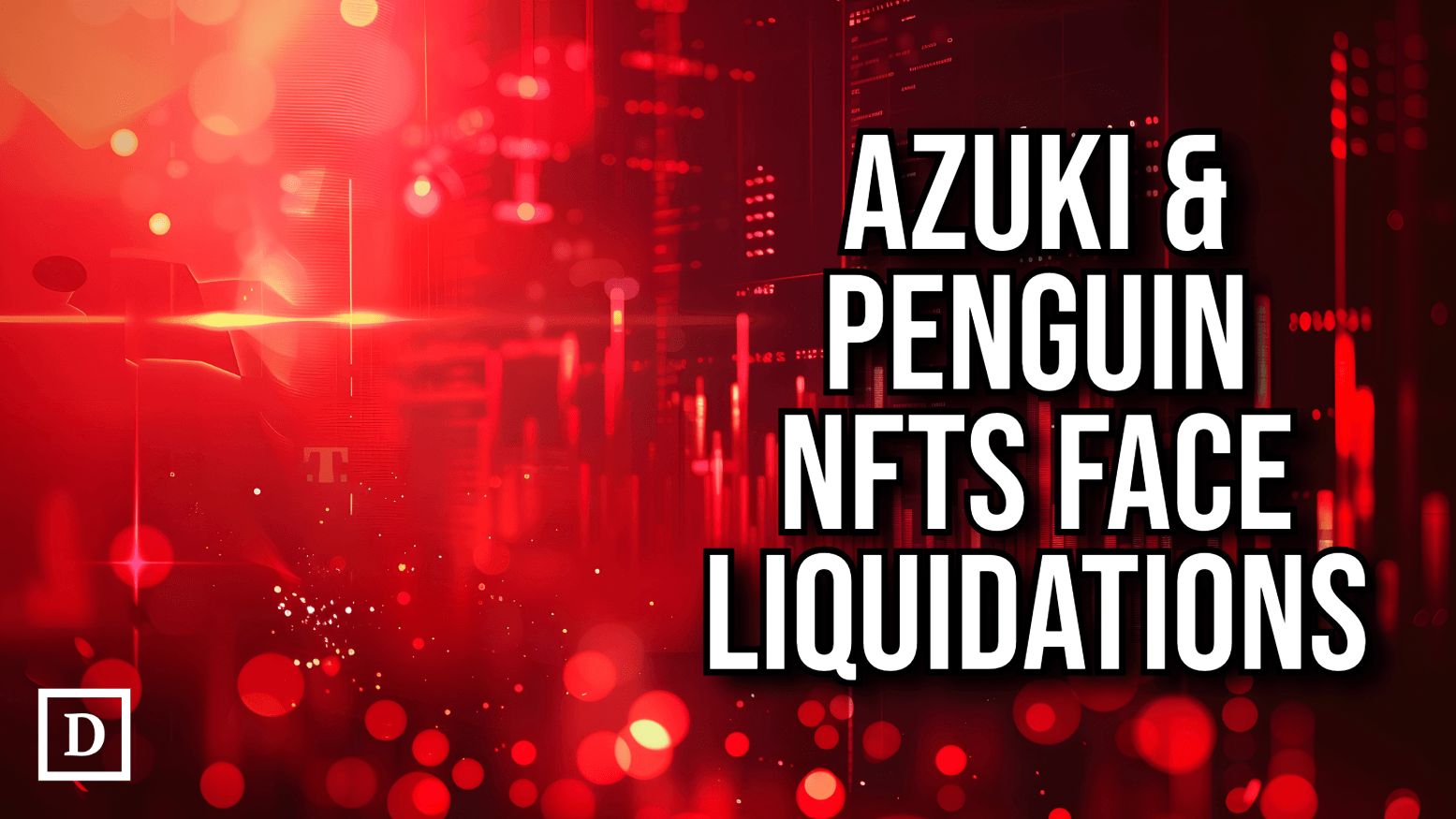 NFT Liquidations Rise Amid Azuki and Pudgy Penguin Volatility