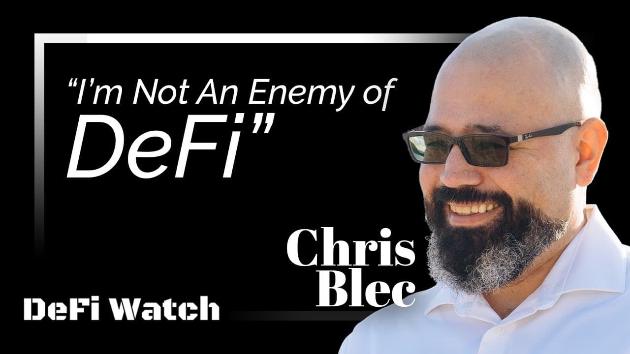 "I'm Not an Enemy of DeFi; I Want People to Know About Anything That Goes Against DeFi as a Tool for Financial Liberty:" Chris Blec