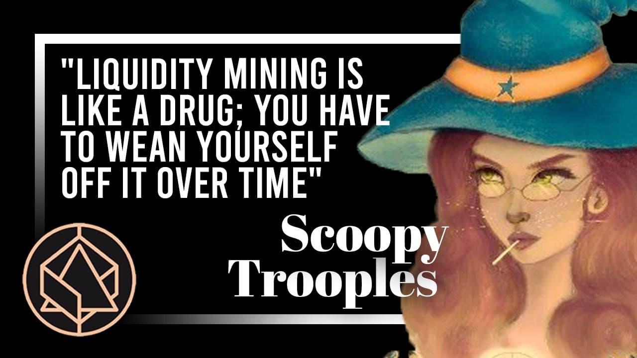 Scoopy Trooples of Alchemix: "Liquidity Mining is Like a Drug; You Have to Wean Yourself Off Over Time"