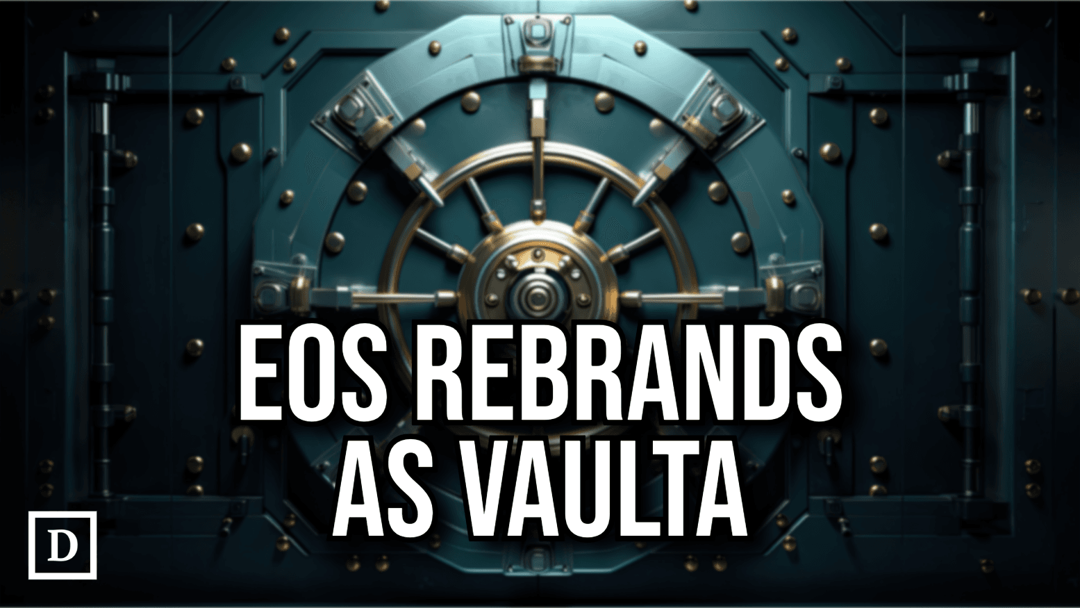 EOS Network Rebrands as Vaulta, Strengthening Its Web3 Banking Vision