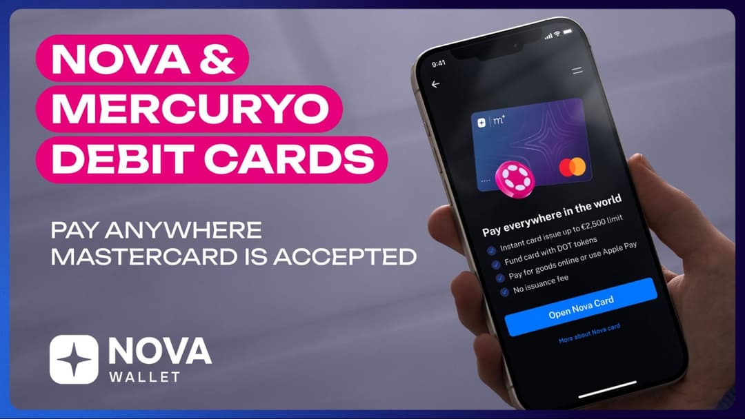 Nova Wallet Partners with Mercuryo to Launch First Polkadot Mastercard Debit Card