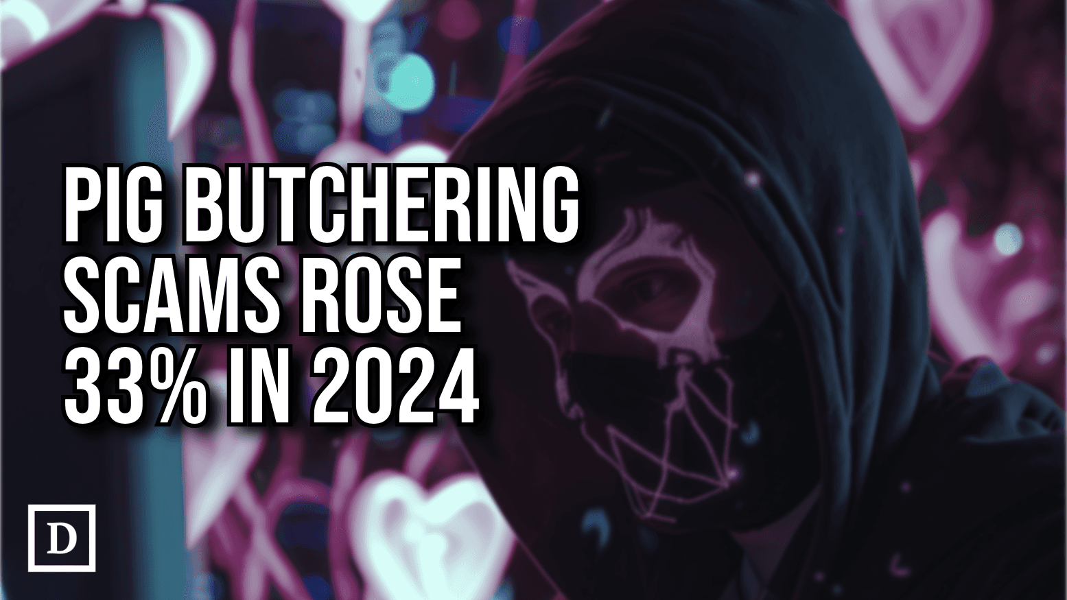 Pig Butchering Crypto Scams Rose By Nearly 33% in 2024: Chainalysis