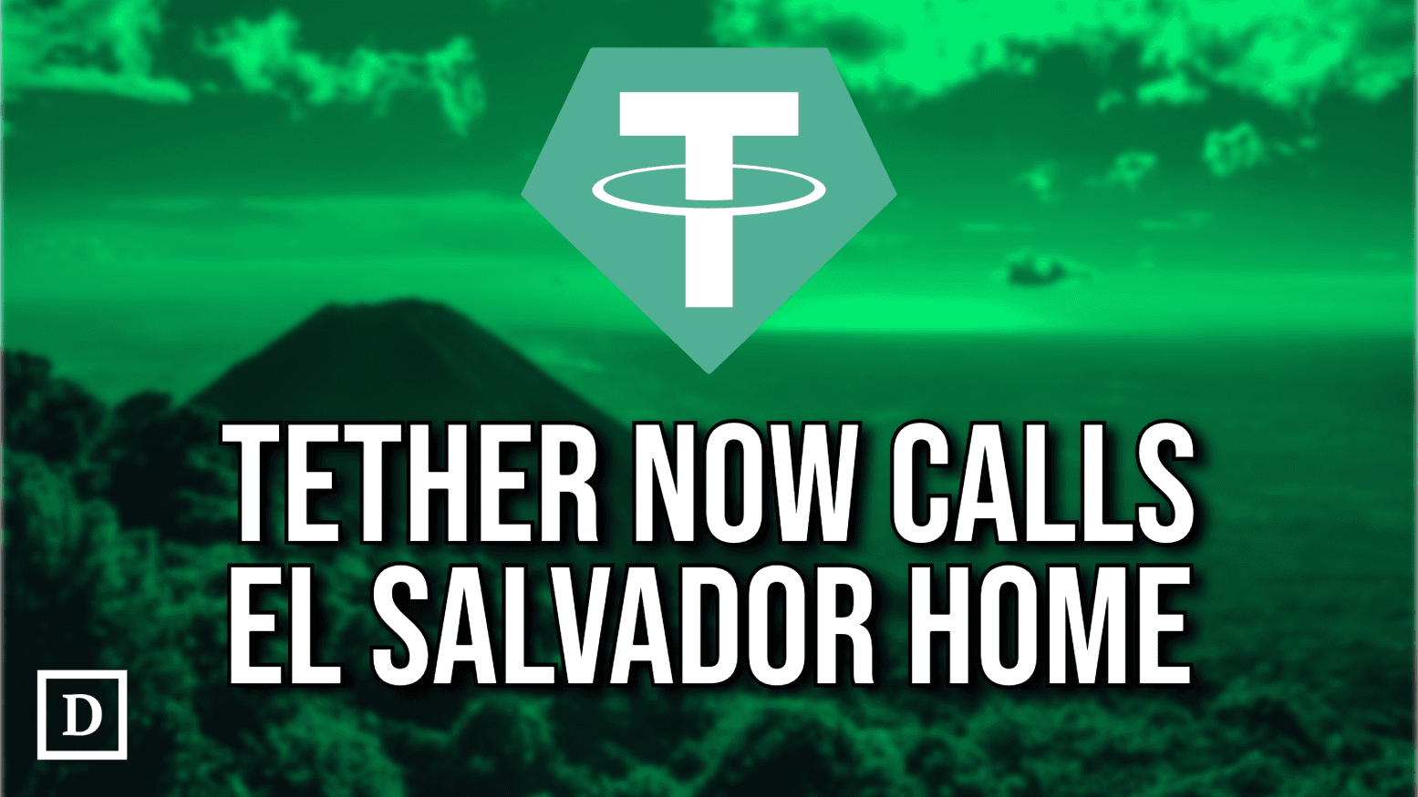 Tether is Moving to El Salvador Citing its Pro-Bitcoin Policies