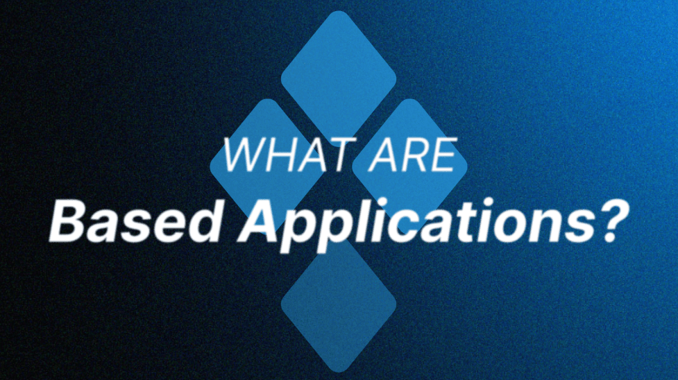 What are Based Applications?