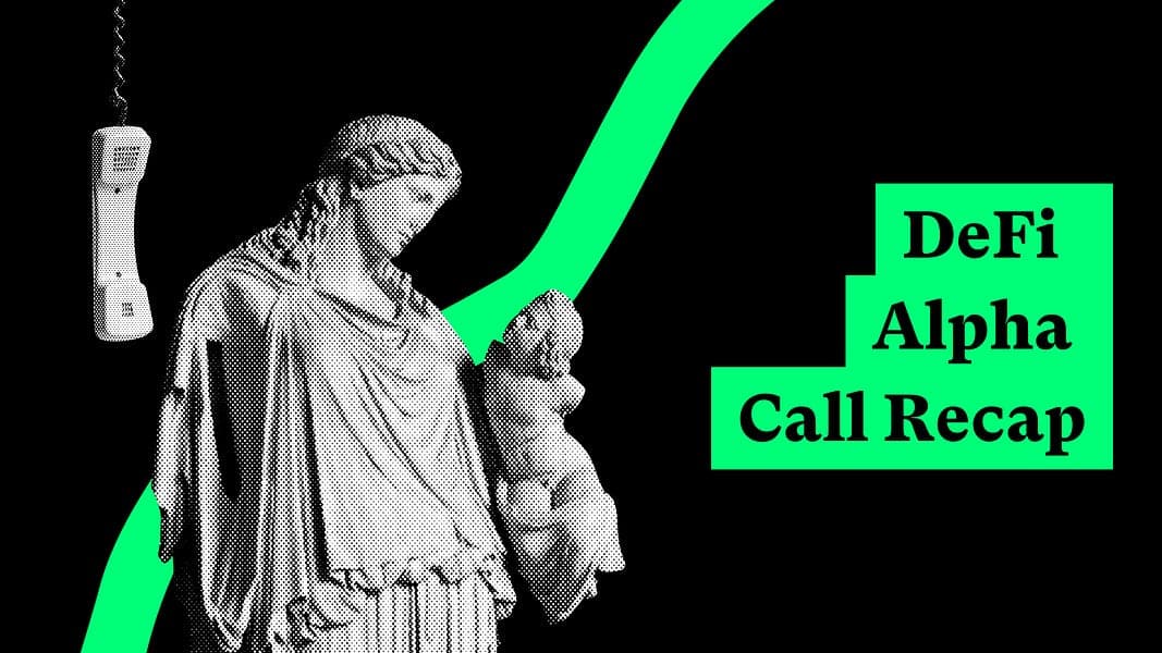 DeFi Alpha Call #20 Recap