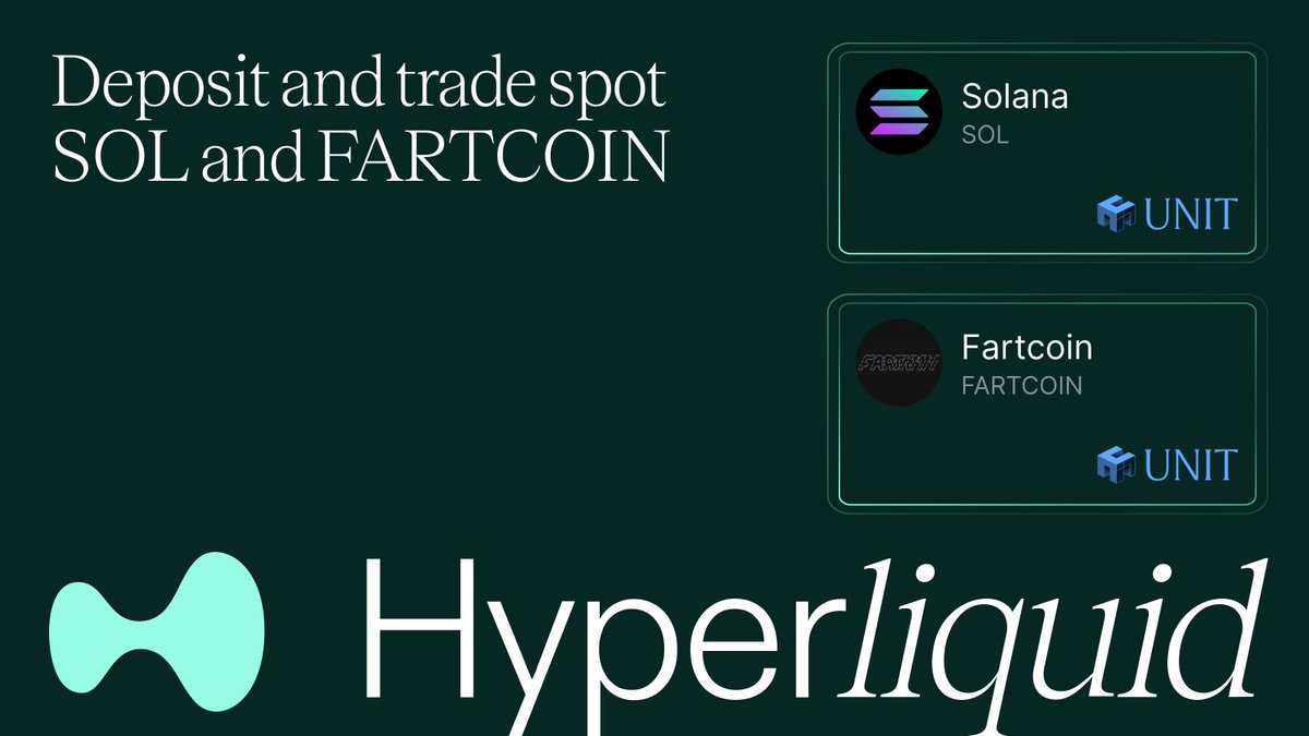 Hyperliquid Launches Deposits, Withdrawals, and Spot Trading for SOL and FARTCOIN, Completes BTC, ETH Support