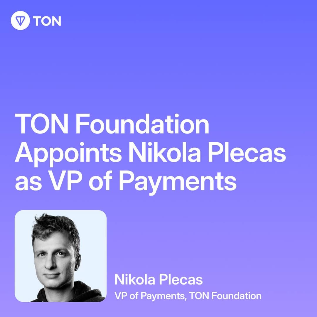 TON Foundation Names Nikola Plecas VP of Payments to Scale Strategy for Telegram's 1B+ Users