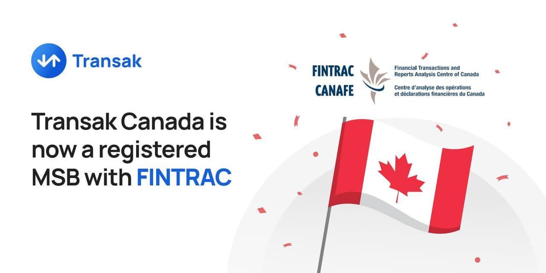 Transak Canada Achieves FINTRAC Registration, Strengthening Commitment to Secure and Compliant Crypto Access