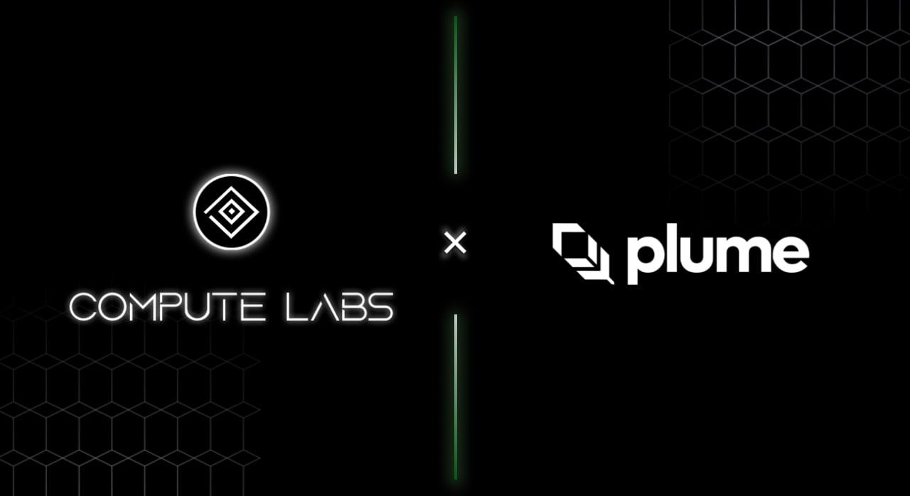 Compute Labs Announces Strategic Partnership with Plume to Shake Up the RWA Tokenization World