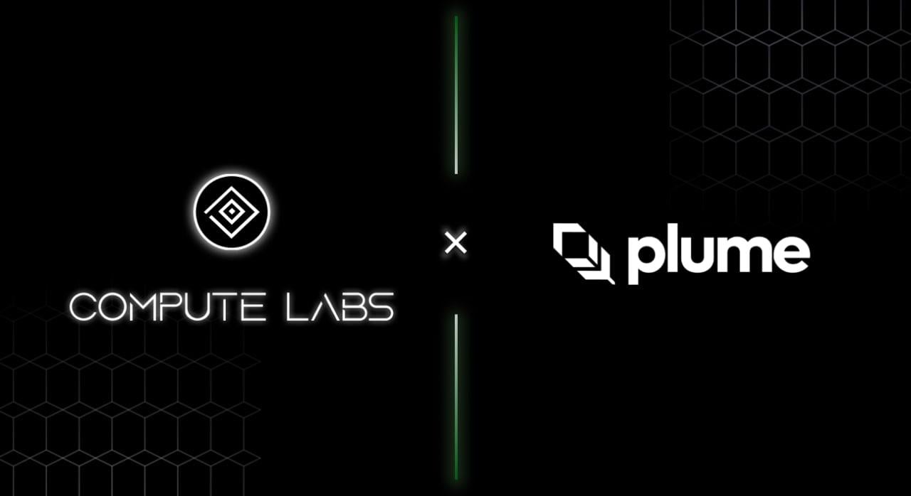 Compute Labs Announces Strategic Partnership with Plume to Shake Up the RWA Tokenization World
