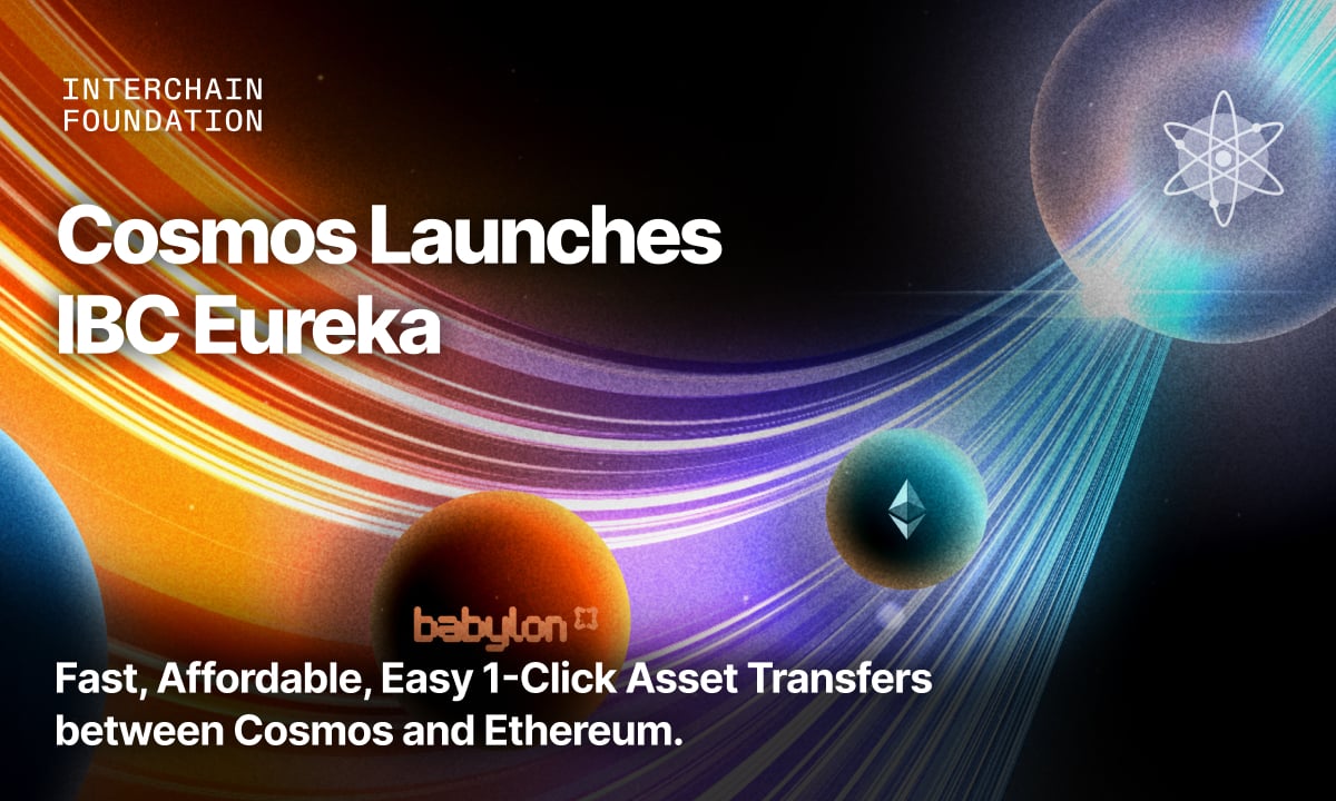 Interchain Labs Launches IBC Eureka, Connecting Cosmos, Ethereum, and Bitcoin Ecosystems with Over $260 Billion in Market Cap