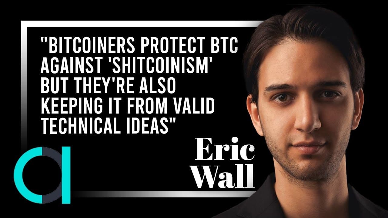 Eric Wall of Arcane Assets: "Bitcoiners Protect BTC Against 'Shitcoinism' But They're Also Keeping it From Valid Technical Ideas"