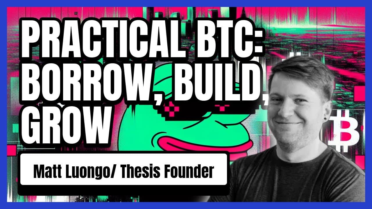 From Digital Gold to Everyday Finance: Matt Luongo On How Bitcoin is Growing Up