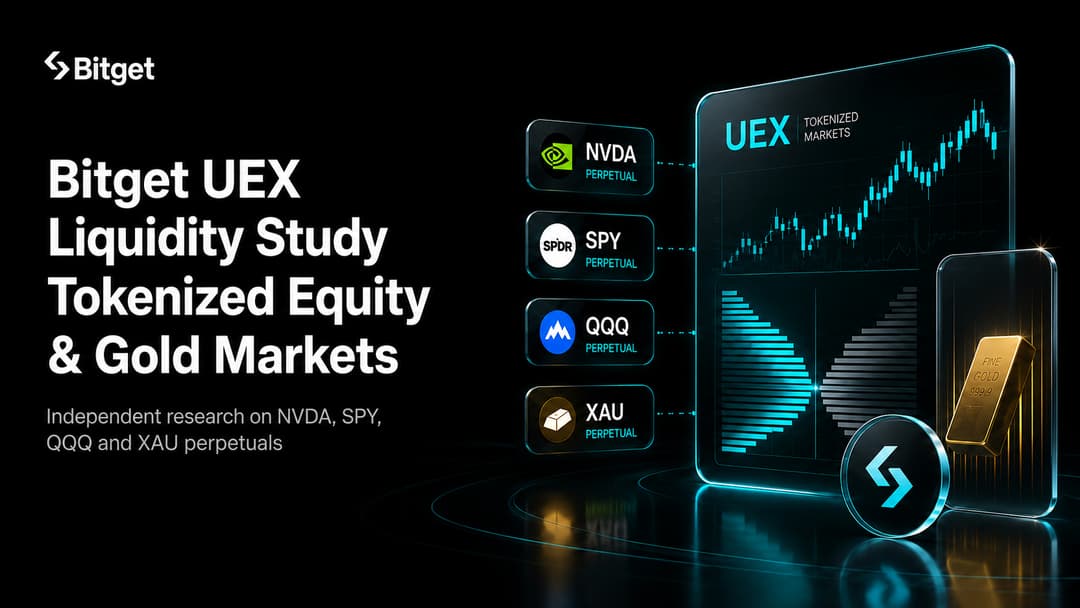 Independent Research Details Liquidity Conditions in Bitget UEX's Tokenized Equity and Gold Perpetual Markets