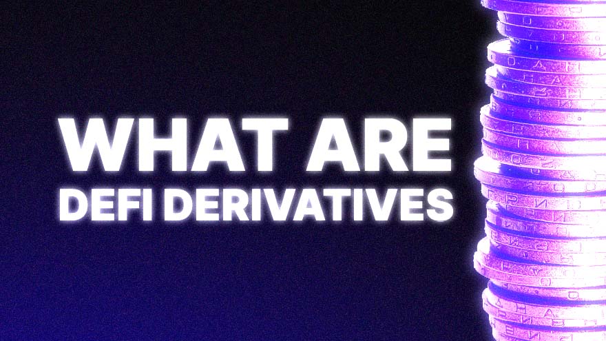 What Are DeFi Derivatives?