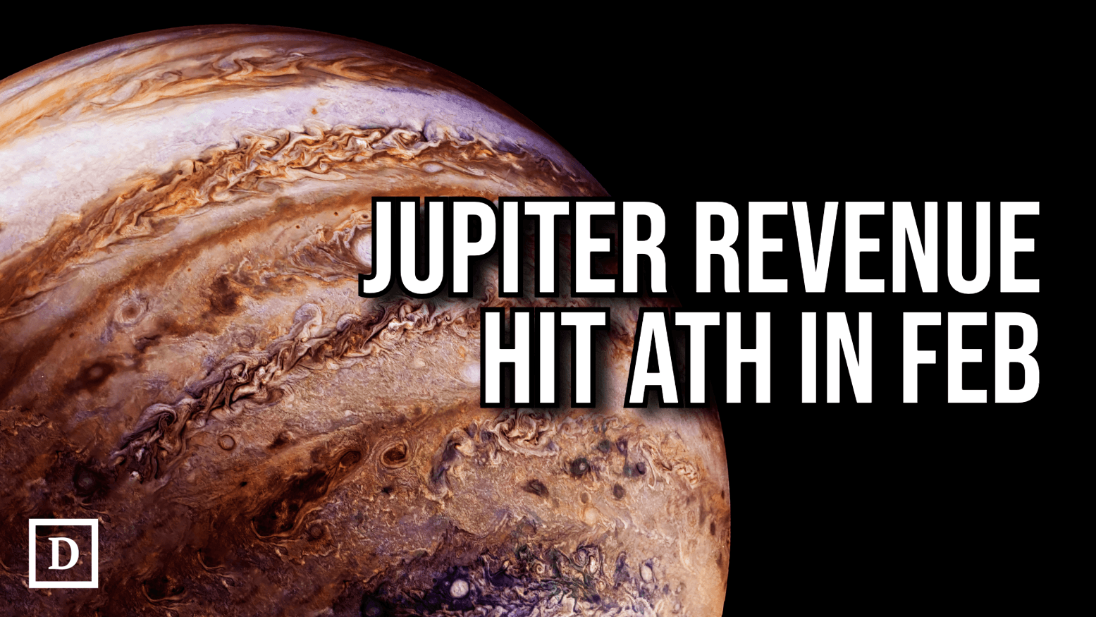 Jupiter Shatters All-Time High Monthly Revenue, Hitting $33M in February