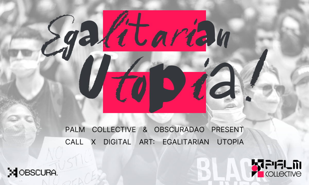 Palm Collective & Obscura Community Celebrate Womxn’s Month With Global Call For Artists To Showcase Their Utopian Vision