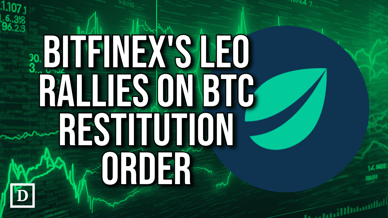 Bitfinex’s LEO Surges After US Court Order To Return 120,000 of Stolen Bitcoin To Exchange