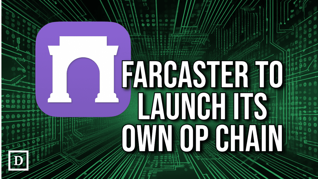 SocialFi Dapp Farcaster Plans to Launch its Own Chain to Improve Scalability